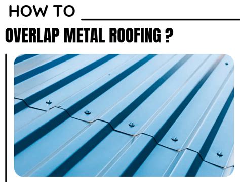 top of a frame house shingle metal part|metal roof overlap.